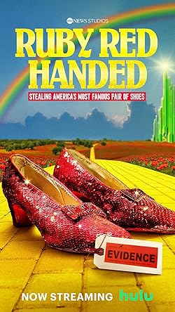 Poster of Ruby Red Handed: Stealing America's Most Famous Pair Of Shoes