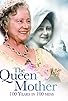 Primary photo for A Century of the Queen Mother: 100 Years in 100 minutes Primary photo for A Century of the Queen Mother: 100 Years in 100 minutes