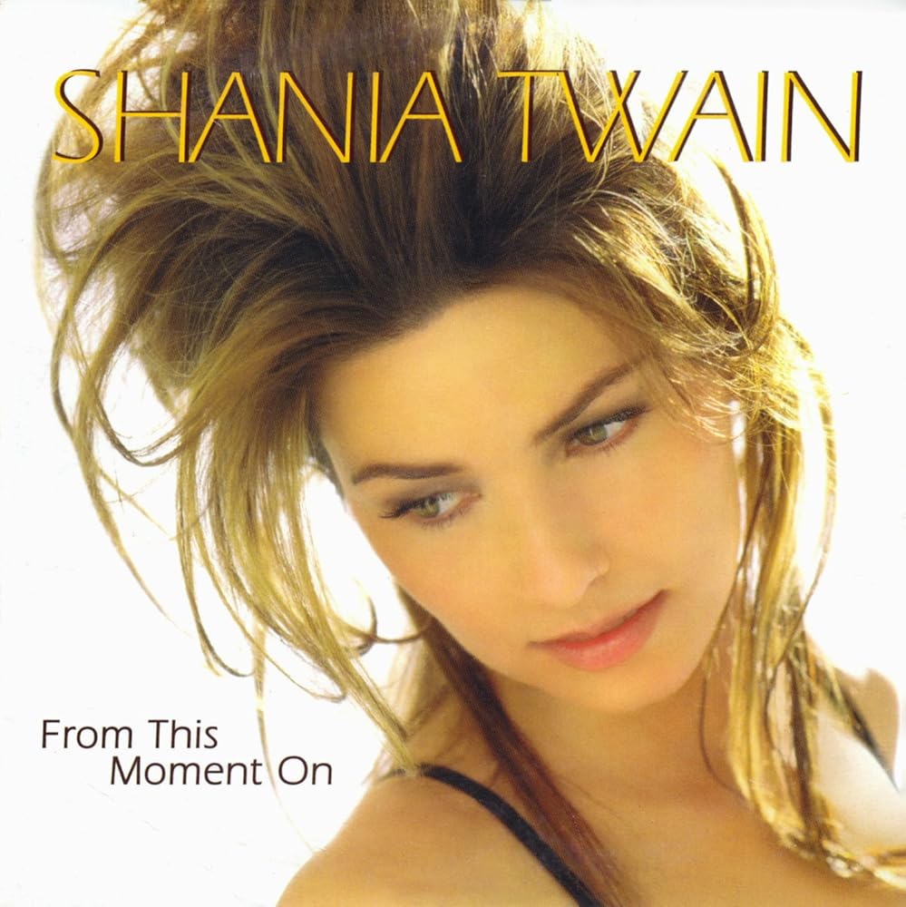 Shania Twain From This Moment On 1998