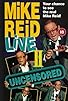 Primary photo for Mike Reid: Live - Uncensored II