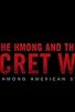 Primary photo for The Hmong and the Secret War Primary photo for The Hmong and the Secret War