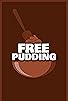 Primary photo for Free Pudding Primary photo for Free Pudding