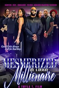 Primary photo for Mesmerized by a Hood Millionaire Primary photo for Mesmerized by a Hood Millionaire
