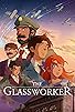 Primary photo for The Glassworker Primary photo for The Glassworker