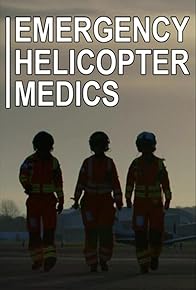 Primary photo for Emergency Helicopter Medics Primary photo for Emergency Helicopter Medics