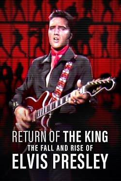 Poster of Return of the King: The Fall and Rise of Elvis Presley
