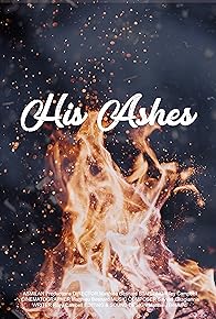 Primary photo for His Ashes