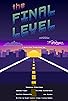 Primary photo for The Final Level Primary photo for The Final Level