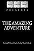 Primary photo for The Amazing Adventure Primary photo for The Amazing Adventure