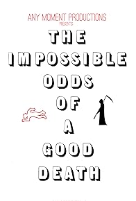 Primary photo for The Impossible Odds of a Good Death