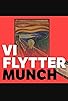 Primary photo for Vi flytter Munch Primary photo for Vi flytter Munch