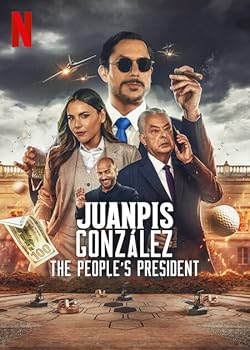 Poster of Juanpis González: The People's President