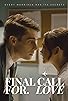 Primary photo for Final Call for Love Primary photo for Final Call for Love