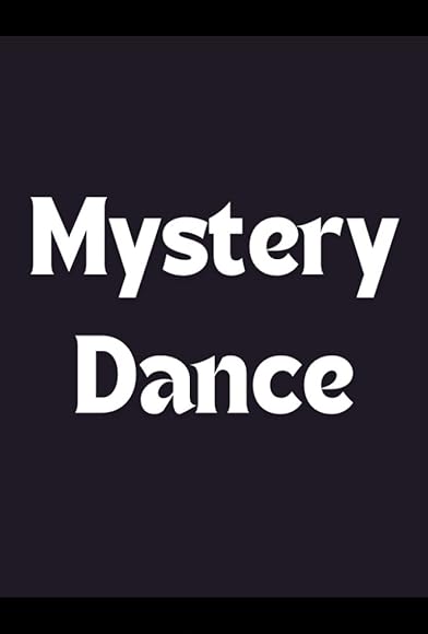 Primary photo for Mystery Dance Primary photo for Mystery Dance