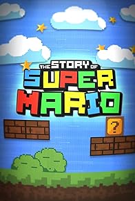 Primary photo for The Story of Super Mario