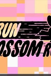 Primary photo for The Powerpuff Girls: RUN, BLOSSOM, RUN Primary photo for The Powerpuff Girls: RUN, BLOSSOM, RUN