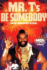 Primary photo for Be Somebody... or Be Somebody's Fool! Primary photo for Be Somebody... or Be Somebody's Fool!