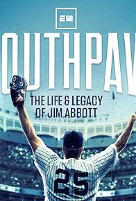 Primary photo for Southpaw: The Life and Legacy of Jim Abbott