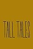 Primary photo for Tall Tales Primary photo for Tall Tales