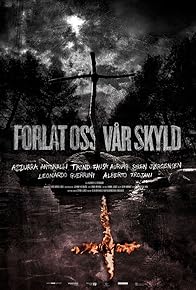 Primary photo for Forlat oss vår skyld Primary photo for Forlat oss vår skyld
