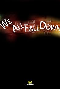 Primary photo for We All Fall Down