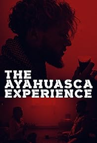 Primary photo for The Ayahuasca Experience