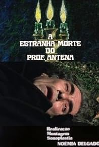 Primary photo for A estranha morte do Professor Antena Primary photo for A estranha morte do Professor Antena