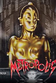 Primary photo for Metrópolis (Montaje de 1984) Primary photo for Metrópolis (Montaje de 1984)
