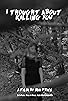 Primary photo for I Thought About Killing You