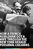 Primary photo for How a French Nobleman Got a Wife Through the 'New York Herald' Personal Columns