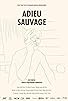 Primary photo for Adieu sauvage Primary photo for Adieu sauvage