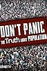 Primary photo for Don't Panic: The Truth About Population Primary photo for Don't Panic: The Truth About Population