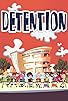 Primary photo for Detention Primary photo for Detention
