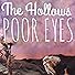 Primary photo for The Hollows: Poor Eyes Primary photo for The Hollows: Poor Eyes