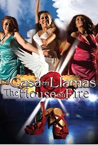 Primary photo for La casa en llamas
