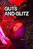 Primary photo for Guts and Glitz