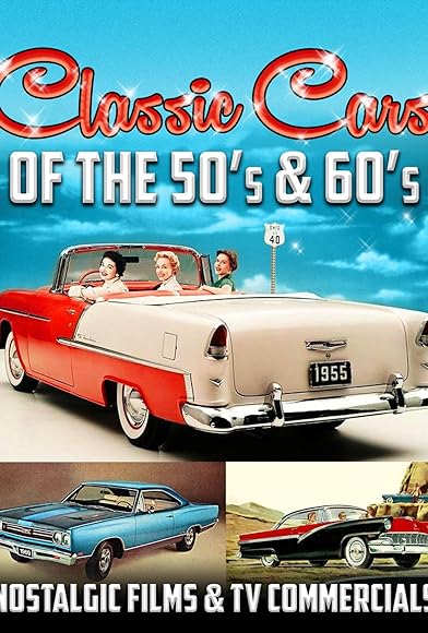 Primary photo for Classic Cars of the 50'S & 60'S, Nostalgic Films & TV Commercials Primary photo for Classic Cars of the 50'S & 60'S, Nostalgic Films & TV Commercials