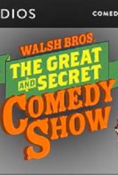Primary photo for The Walsh Bros. Great & Secret Comedy Show Primary photo for The Walsh Bros. Great & Secret Comedy Show