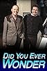Primary photo for Did You Ever Wonder?