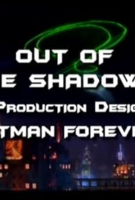 Primary photo for Beyond Batman: Out of the Shadows - The Production Design of 'Batman Forever'