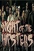 Primary photo for Night of the Hipsters Primary photo for Night of the Hipsters