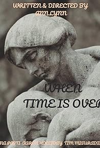 Primary photo for When Time Is Over