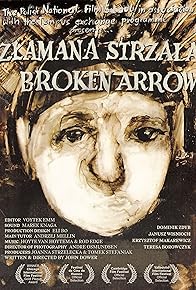Primary photo for Broken Arrow: Zlamana Strzala