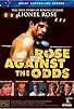 Primary photo for Rose Against the Odds Primary photo for Rose Against the Odds