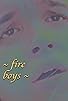 Primary photo for Fire Boys Primary photo for Fire Boys