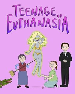 Poster of Teenage Euthanasia