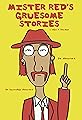 Mister Red's Gruesome Stories's primary photo