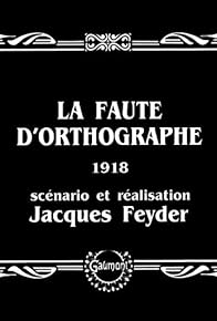 Primary photo for La faute d'orthographe Primary photo for La faute d'orthographe
