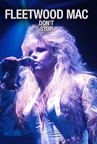 Primary photo for Fleetwood Mac: Don't Stop Primary photo for Fleetwood Mac: Don't Stop
