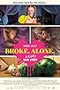 Primary photo for Broke. Alone. A Kinky Love Story Primary photo for Broke. Alone. A Kinky Love Story